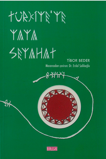 130 Beder Tibor Trkiyeye yaya seyahat  borito