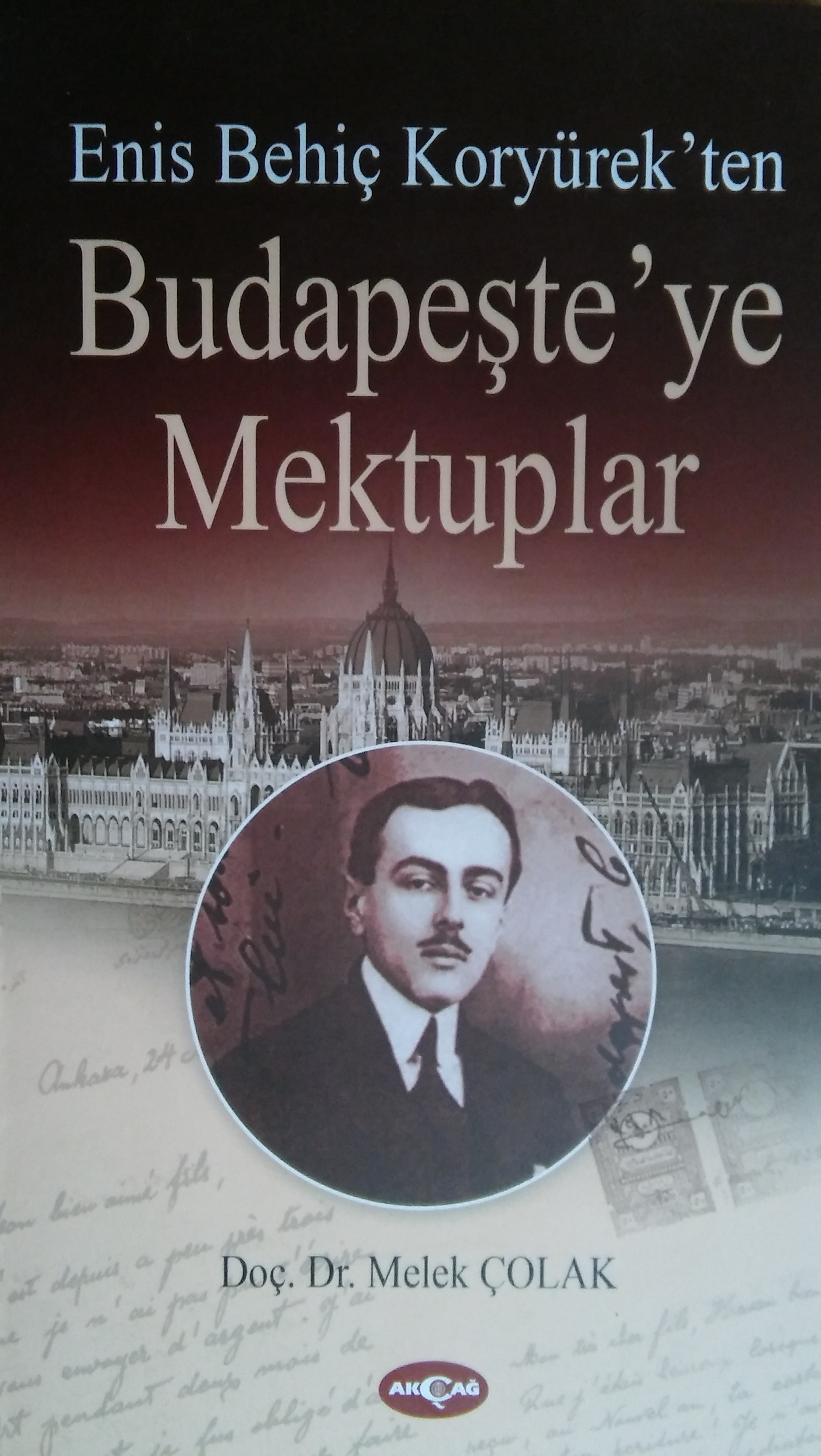 158 Do. Dr Melek olak Enis Behi Koryrekten Budapeteye Mektuplar BORT