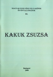 199 Magyar nyelvsz plyakpek s nvallomsok 83 Kakuk Zsuzsa BORT