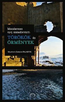 211 Palabiyik Megrteni 1915 esemnyeit Trkk s rmnyek